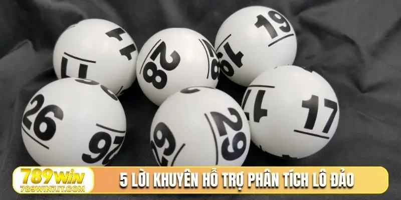 5 lời khuyên hỗ trợ phân tích lô đảo đúng đắn