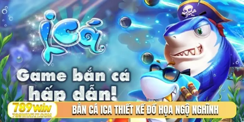 Bắn cá iCa thiết kế đồ họa ngộ nghĩnh