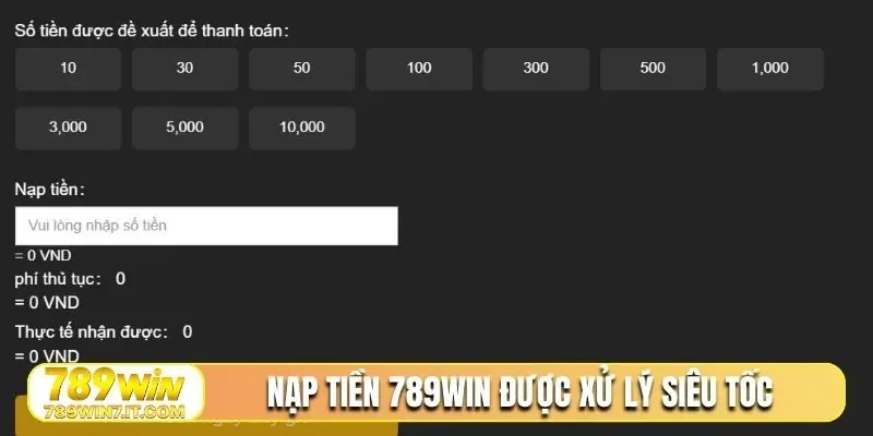 Nạp tiền 789WIN được xử lý siêu tốc