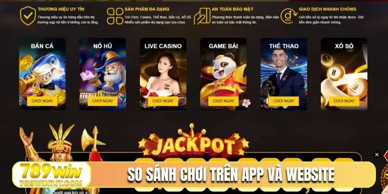 So sánh chơi trên app và website
